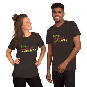 unisex brown, love, peace, and sobriety t shirt